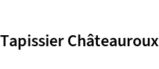 Tapissier Châteauroux
